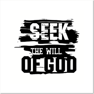 Seek The Will of God Posters and Art